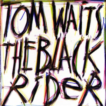 Tom Waits - The Black Rider