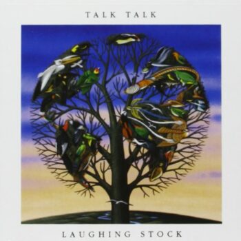 Talk Talk - Laughing Stock