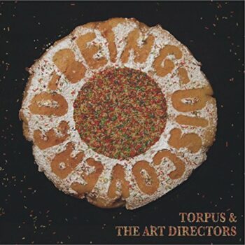 Torpus & The Art Directors - Being Discovered