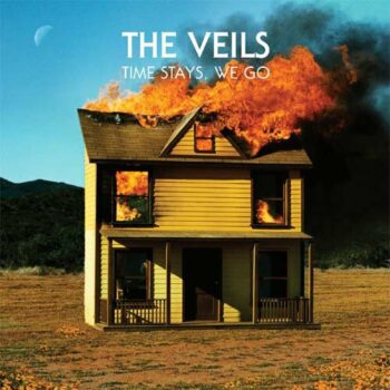 The Veils - Time Stays, We Go