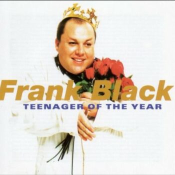 Frank Black - Teenager Of The Year