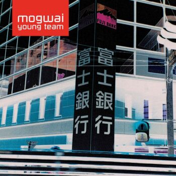 Mogwai - Young Team