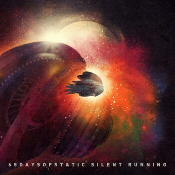 65daysofstatic - Silent Running