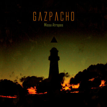 Gazpacho - Missa Atropos