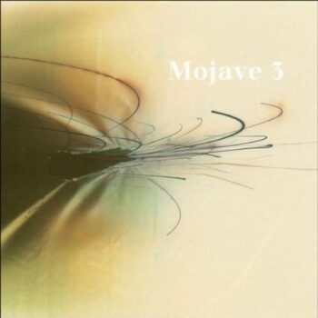 Mojave 3 - Ask Me Tomorrow