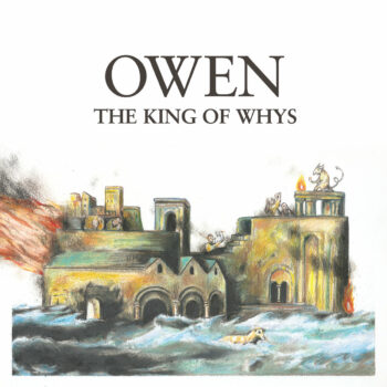 Owen - The King Of Whys