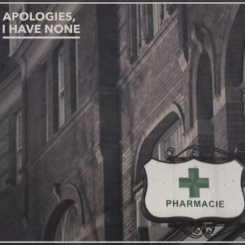 Apologies, I Have None - Pharmacie