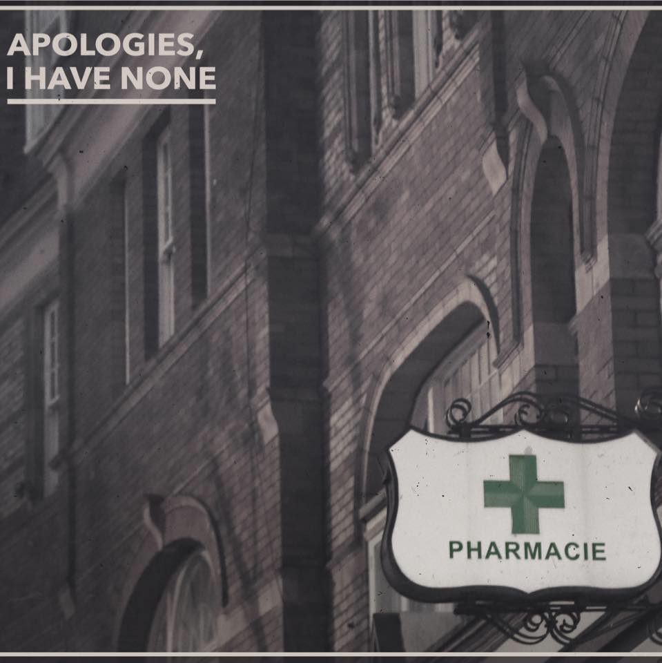 Apologies I Have None - Pharmacie