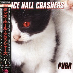 Dance Hall Crashers - Purr