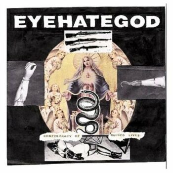 Eyehategod - Confederacy Of Ruined Lives