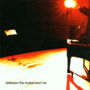 Between The Buried And Me - Between The Buried And Me