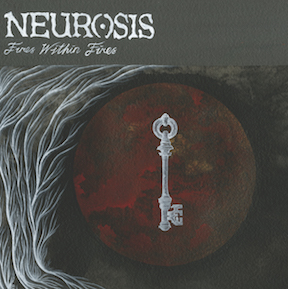 Neurosis - Fires Within Fires