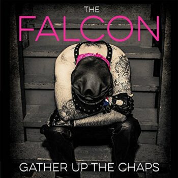 The Falcon - Gather Up The Chaps