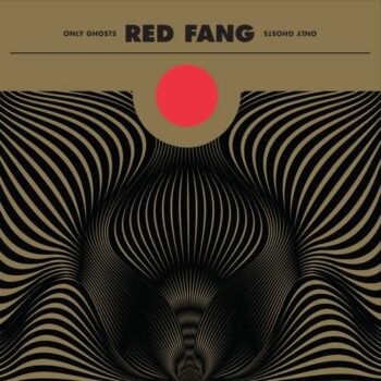 Red Fang - Only Ghosts