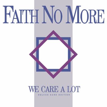 Faith No More - We Care A Lot - Deluxe Band Edition