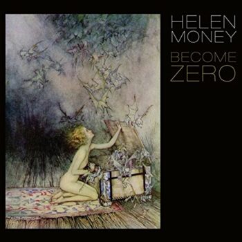 Helen Money - Become Zero