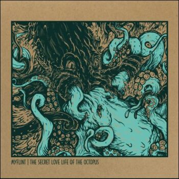 Myflint - The Secret Love Life Of The Octopus