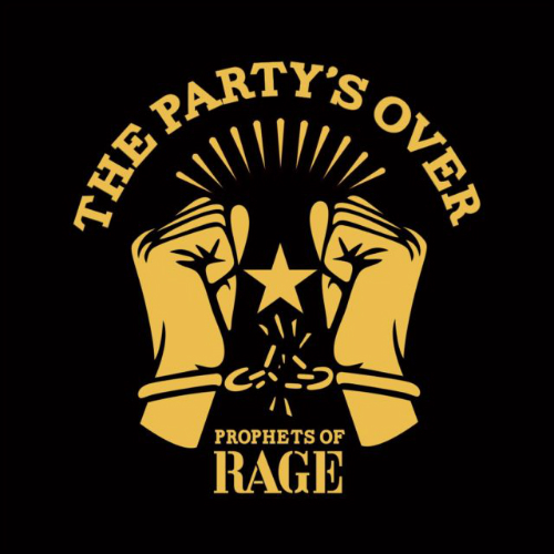 Prophets Of Rage - The Party's Over