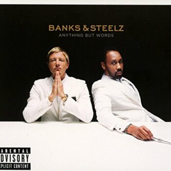 Banks & Steelz - Anything But Words