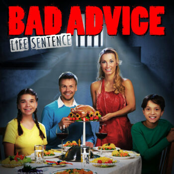 Bad Advice - Life Sentence