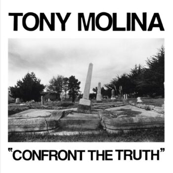 Tony Molina - Confront The Truth
