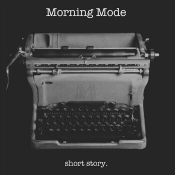 Morning Mode - Short Story