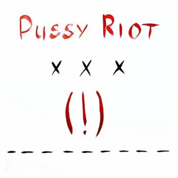 Pussy Riot - XXX (EP)