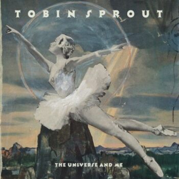 Tobin Sprout - The Universe And Me