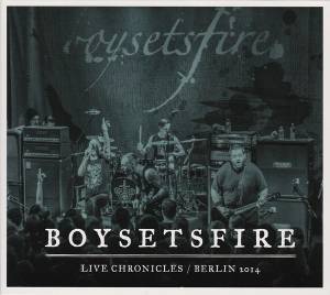 Boysetsfire - Live Chronicles: Berlin 2014