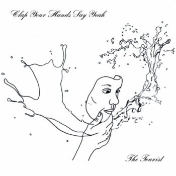 Clap Your Hands Say Yeah - The Tourist