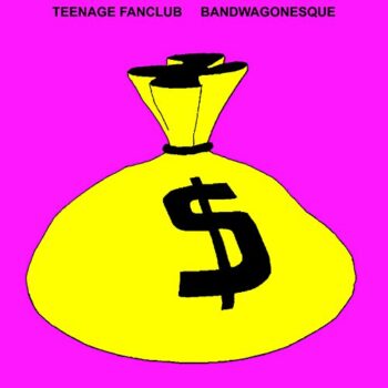 Teenage Fanclub - Bandwagonesque