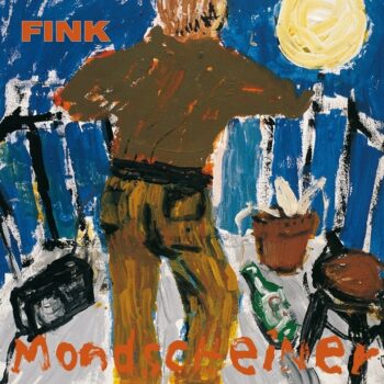 Fink - Mondscheiner