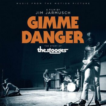 The Stooges - Gimme Danger (Soundtrack)