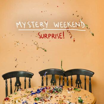 Mystery Weekend - Surprise!