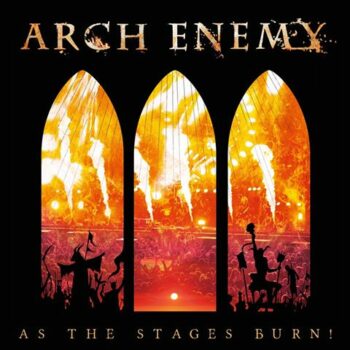 Arch Enemy - As The Stages Burn