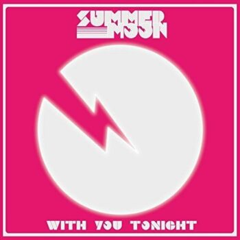 Summer Moon - With You Tonight