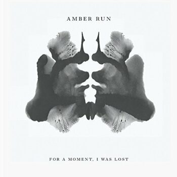 Amber Run - For A Moment I Was Lost