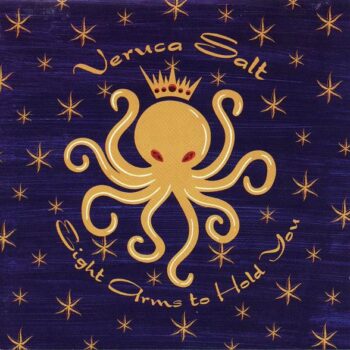 Veruca Salt - Eight Arms To Hold You