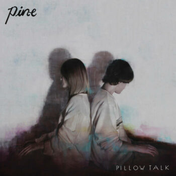 Pine - Pillow Talk