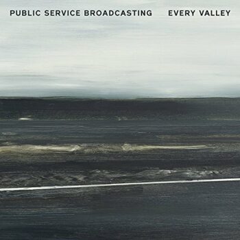 Public Service Broadcasting - Every Valley