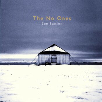 The No Ones - The Sun Station