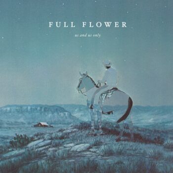 Us And Us Only - Full Flower