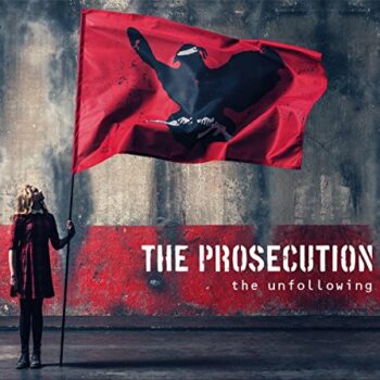 The Prosecution - The Unfollowing