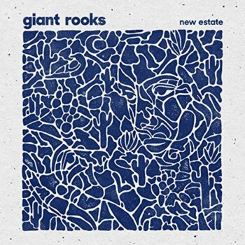 Giant Rooks - New Estate (EP)