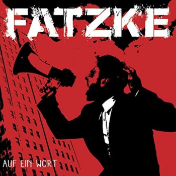 Fatzke - Auf ein Wort