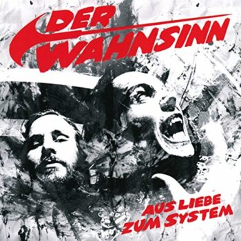 Der Wahnsinn - Aus Liebe zum System