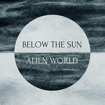 Below The Sun - Alien World