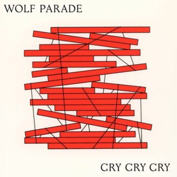 Wolf Parade - Cry Cry Cry