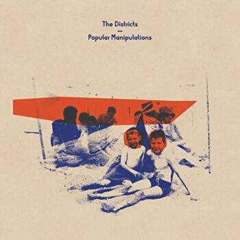 The Districts - Popular Manipulations