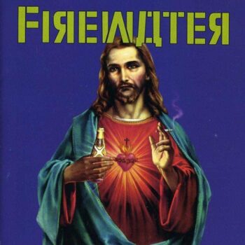 Firewater - Get Off the Cross, We Need The Wood For The Fire